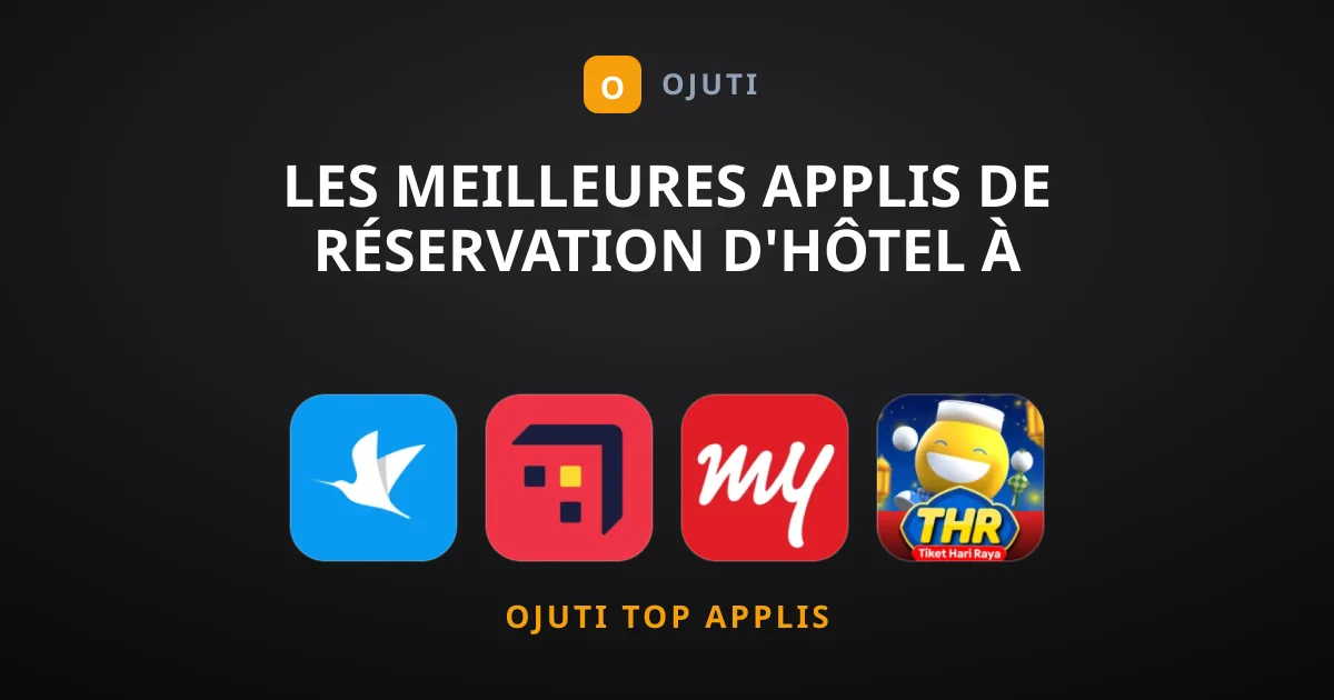 Les Meilleures Applis de Réservation d'Hôtel à Télécharger