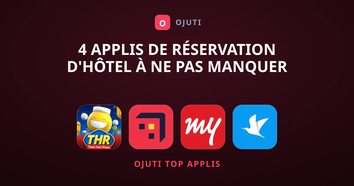4 Applis de Réservation d'Hôtel à Ne Pas Manquer